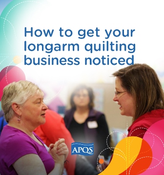 longarm quilting, longarm quilting business, APQS, owning a longarm quilting business
